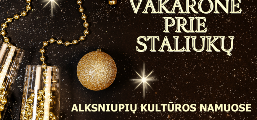 ŠVENTINĖ VAKARONĖ PRIE STALIUKŲ