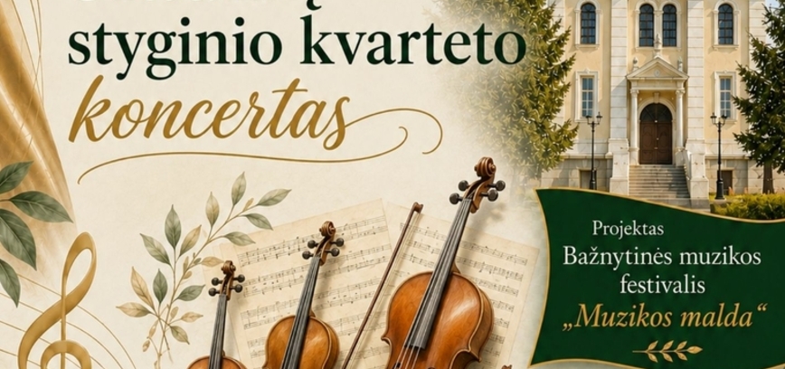 ŠV. MIŠIOS IR ŠIAULIŲ STYGINIO KVARTETO KONCERTAS