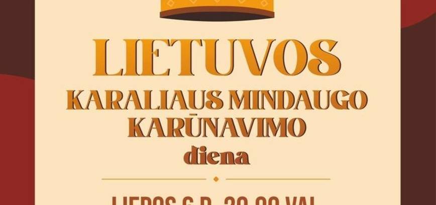 LIETUVOS KARALIAUS MINDAUGO KARŪNAVIMO DIENA 