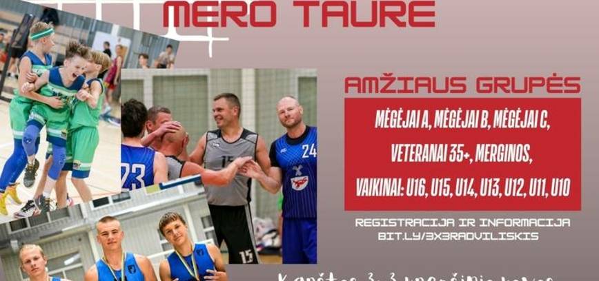 RADVILIŠKIO ŠSPC 3X3 KREPŠINIO TURNYRAS MERO TAURĖ