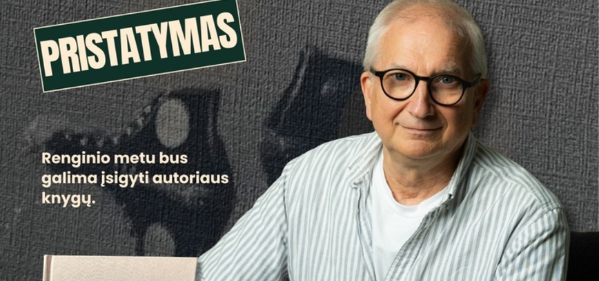 ALGIRDO KUMŽOS KNYGOS „LIETUVIŠKI KARMOS DĖSNIAI. MANO GYVENIMO ISTORIJOS“ PRISTATYMAS