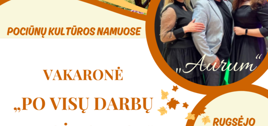 VAKARONĖ „PO VISŲ DARBŲ PAILSĖT SMAGU“