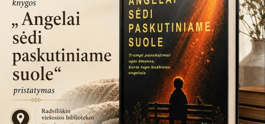 JOLANTOS KVEDARIENĖS KNYGOS „ANGELAI SĖDI PASKUTINIAME SUOLE“