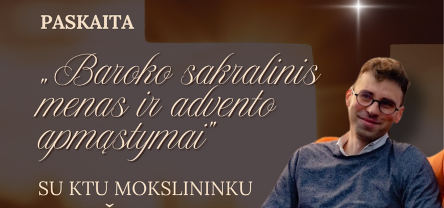 PASKAITA „BAROKO SAKRALINIS MENAS IR ADVENTO APMĄSTYMAI“