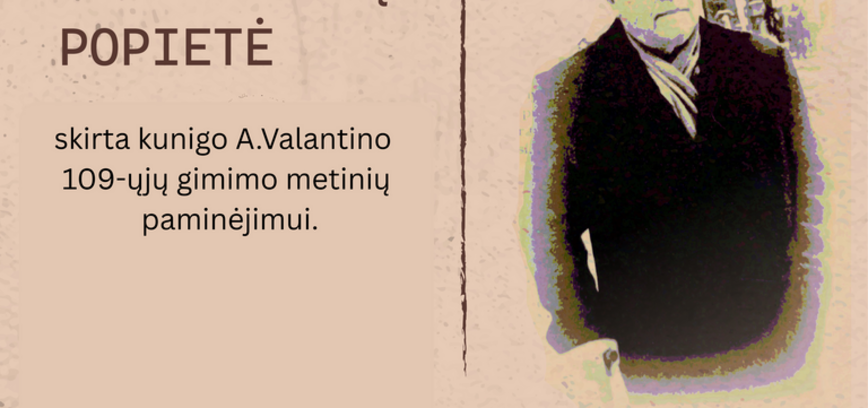 KUNIGO ANTANO VALANTINO PRISIMINIMŲ POPIETĖ