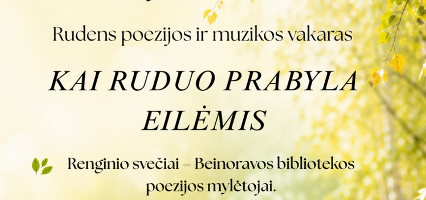 RUDENS POEZIJOS IR MUZIKOS VAKARAS „KAI RUDUO PRABYLA EILĖMIS“