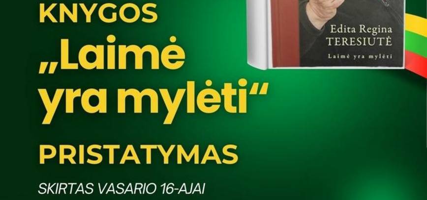 SUSITIKIMAS SU SESE EDITA REGINA TERESIUTE IR KNYGOS „LAIMĖ YRA MYLĖTI“ PRISTATYMAS