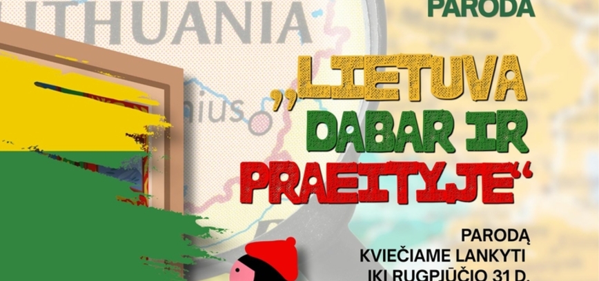 „LIETUVA DABAR IR PRAEITYJE“