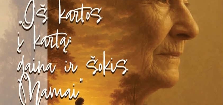 „IŠ KARTOS Į KARTĄ: DAINA IR ŠOKIS MAMAI“