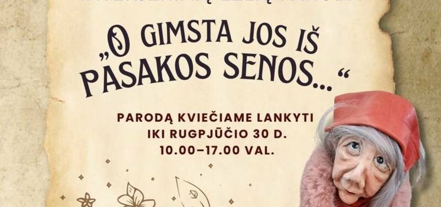 INTERJERINIŲ LĖLIŲ PARODA „O GIMSTA JOS IŠ PASAKOS SENOS“