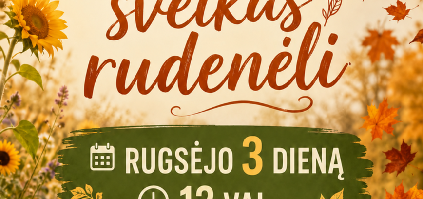 „SUDIE, VASARĖLE, SVEIKAS, RUDENĖLI“