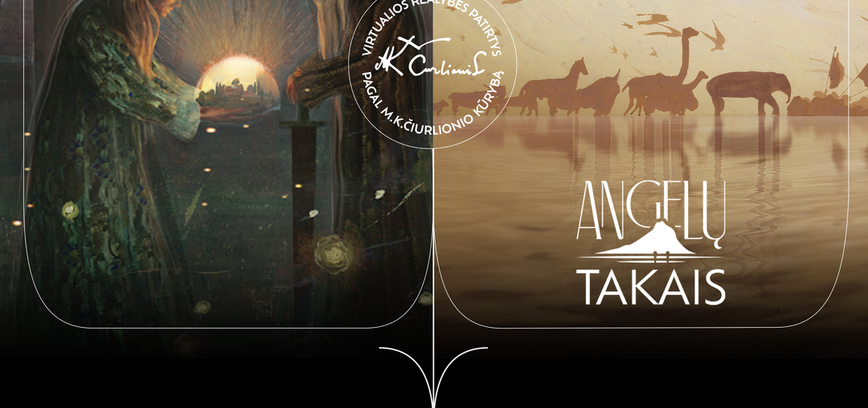 „ANGELŲ TAKAIS“ IR „PASAULIŲ SUTVĖRIMAS“