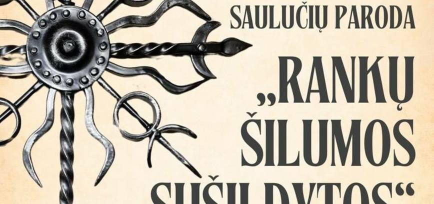 DARBŲ PARODA „RANKŲ ŠILUMOS SUŠILDYTOS“