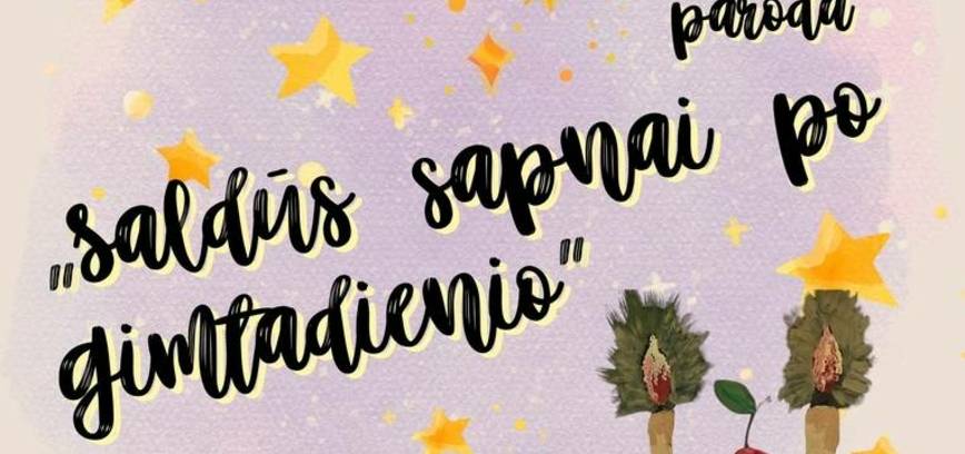 „SALDŪS SAPNAI PO GIMTADIENIO“