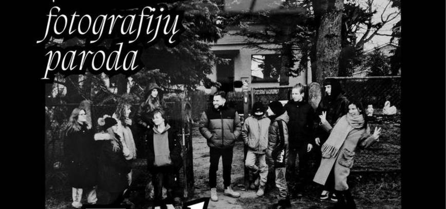 FOTOGRAFO ARTŪRO MOROZOVO FOTOGRAFIJŲ PARODA „TADA, KAI PAMAČIAU TAVE“