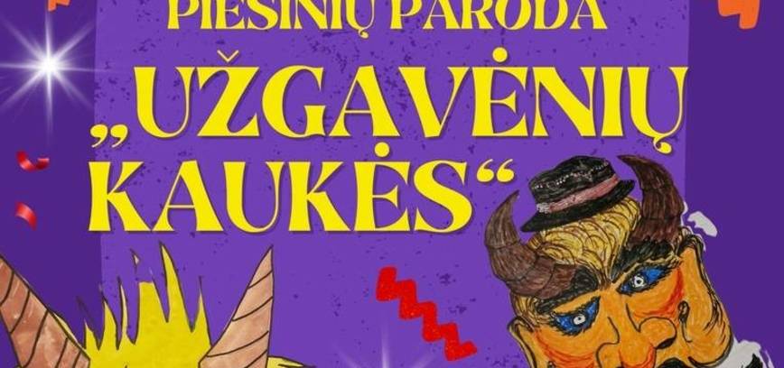 „UŽGAVĖNIŲ KAUKĖS“