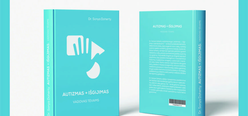 KNYGOS PRISTATYMO TURAS PER LIETUVĄ „AUTIZMAS –> IŠGIJIMAS: VADOVAS TĖVAMS“