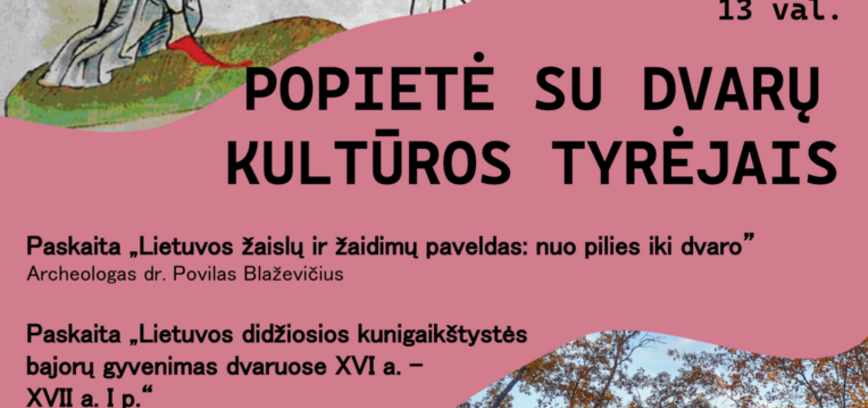 SUSITIKIMAS SU DVARŲ KULTŪROS TYRĖJAIS
