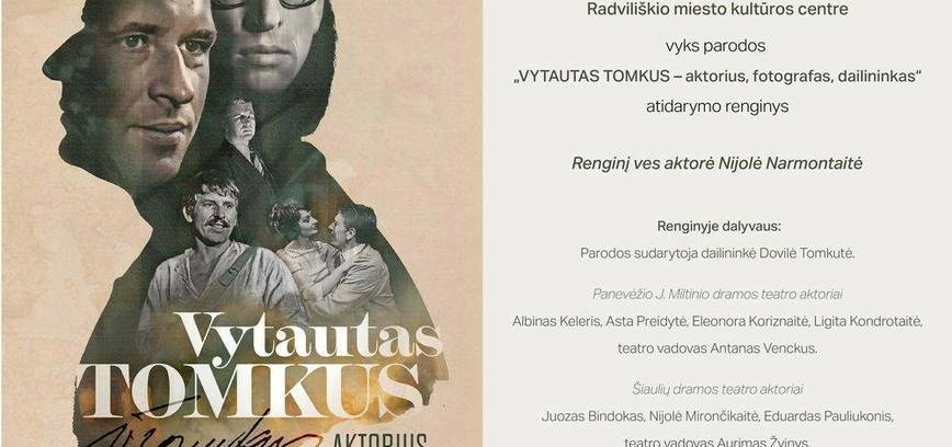 PROJEKTO „VYTAUTAS TOMKUS – AKTORIUS, FOTOGRAFAS, DAILININKAS“ PARODOS ATIDARYMAS IR PRISIMINIMŲ VAKARAS