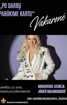 VAKARONĖ „PO DARBŲ PABŪKIME KARTU“