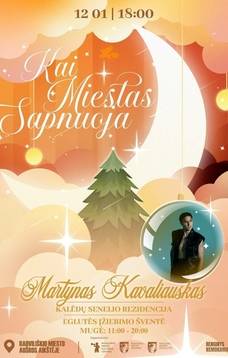 EGLUTĖS ĮŽIEBIMO ŠVENTĖ „KAI MIESTAS SAPNUOJA“