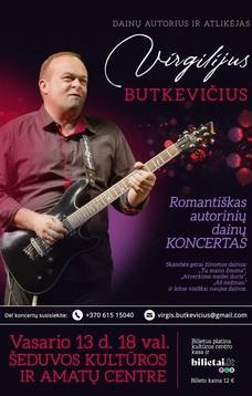 VIRGILIJUS BUTKEVIČIUS | ROMANTIŠKAS AUTORINIŲ DAINŲ VAKARAS