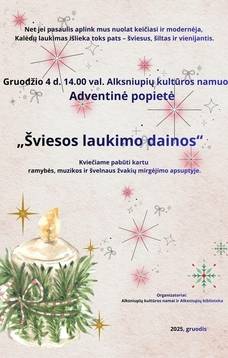ADVENTINĖ POPIETĖ „ŠVIESOS LAUKIMO DAINOS“