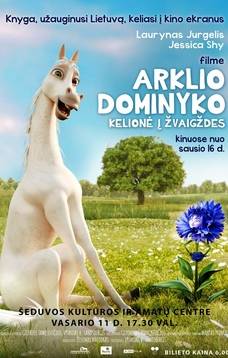 „ARKLIO DOMINYKO KELIONĖ Į ŽVAIGŽDES“