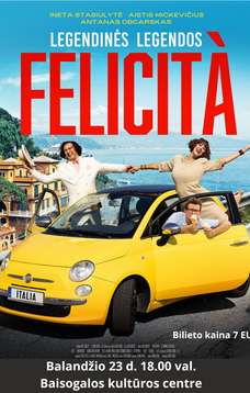 LEGENDINĖS LEGENDOS „FELICITA“