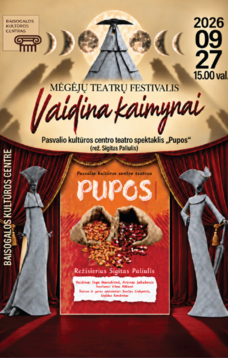 MĖGĖJŲ TEATRŲ FESTIVALIS „VAIDINA KAIMYNAI“