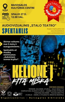 AUDIOVIZUALINIS „STALO TEATRO“ SPEKTAKLIS „KELIONĖ Į KITĄ MIŠKĄ“