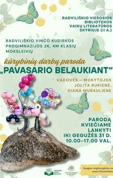 KŪRYBINIŲ DARBŲ PARODA „PAVASARIO BELAUKIANT“