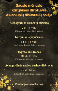 KŪRYBINĖS DIRBTUVĖS ALKSNIUPIŲ DISKOTEKŲ SALĖJE