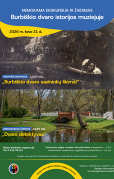 PAŽINTINĖ EKSKURSIJA „BURBIŠKIO DVARO SAVININKŲ LIKIMAI“ IR ORIENTAVIMOSI ŽAIDIMAS „DVARO DETEKTYVAS“