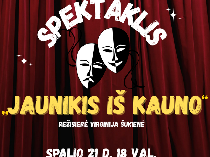 SPEKTAKLIS „JAUNIKIS IŠ KAUNO“