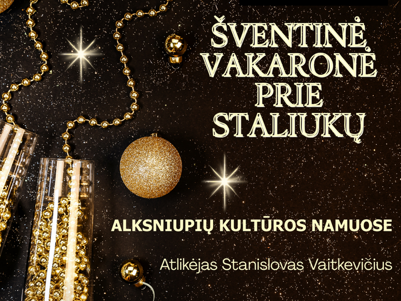 ŠVENTINĖ VAKARONĖ PRIE STALIUKŲ