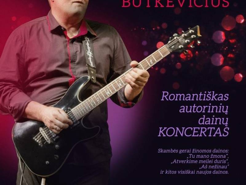 VIRGILIJUS BUTKEVIČIUS | ROMANTIŠKAS AUTORINIŲ DAINŲ VAKARAS
