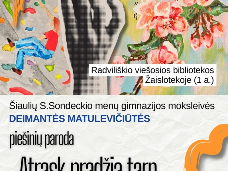„ATRASK PRADŽIĄ TARP SPALVŲ IR SVAJONIŲ“