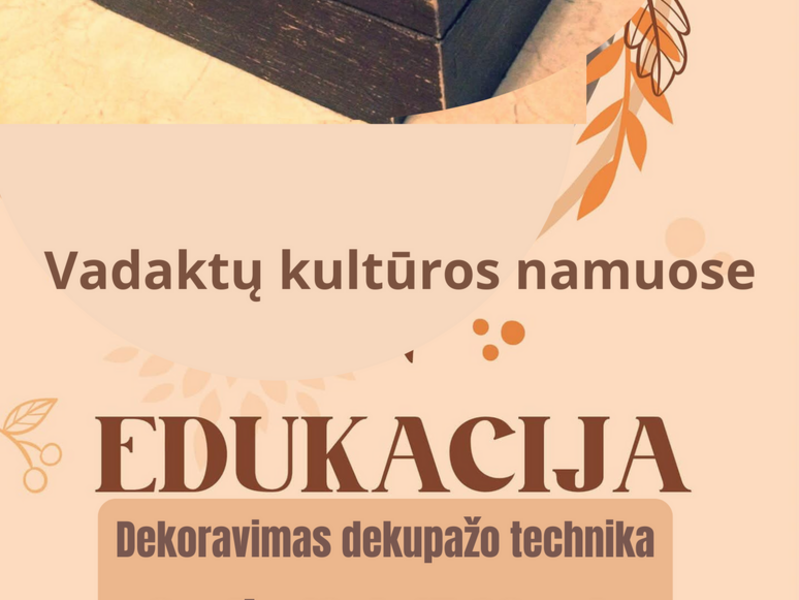 „DEKORAVIMAS DEKUPAŽO TECHNIKA“
