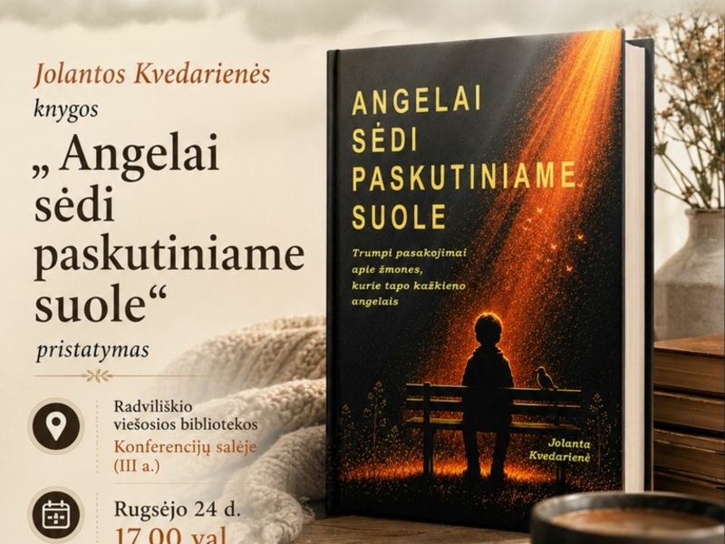 JOLANTOS KVEDARIENĖS KNYGOS „ANGELAI SĖDI PASKUTINIAME SUOLE“