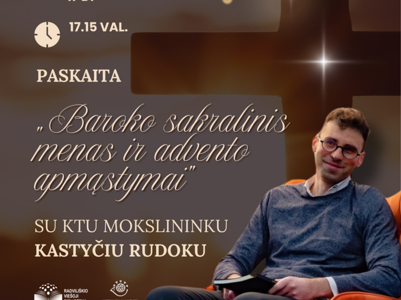 PASKAITA „BAROKO SAKRALINIS MENAS IR ADVENTO APMĄSTYMAI“