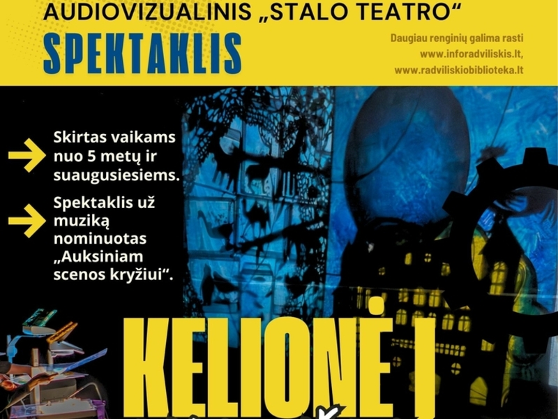 AUDIOVIZUALINIS „STALO TEATRO“ SPEKTAKLIS „KELIONĖ Į KITĄ MIŠKĄ“