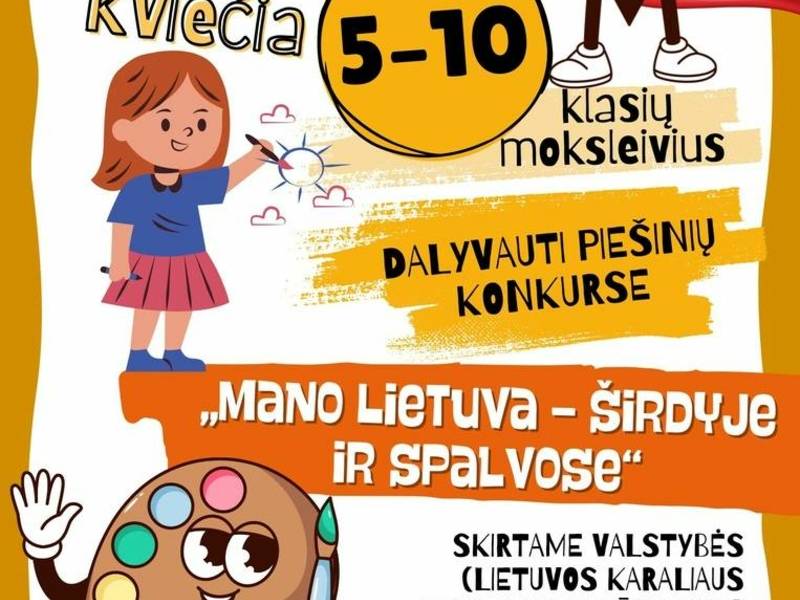 KVIETIMAS DALYVAUTI PIEŠINIŲ KONKURSE „MANO LIETUVA – ŠIRDYJE IR SPALVOSE“