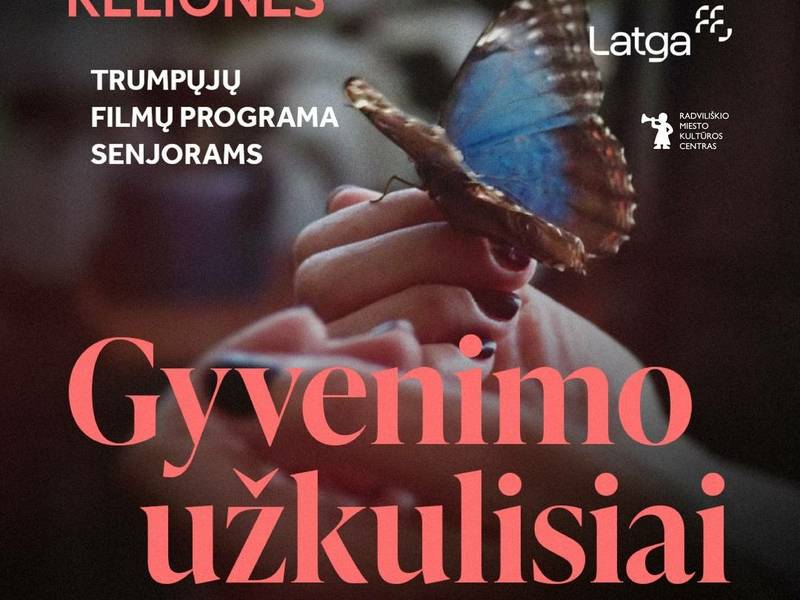 TRUMPŲJŲ FILMŲ PROGRAMA SENJORAMS „GYVENIMO UŽKULISIAI“