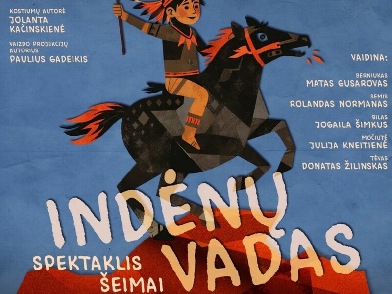 SPEKTAKLIS ŠEIMAI „INDĖNŲ VADAS“