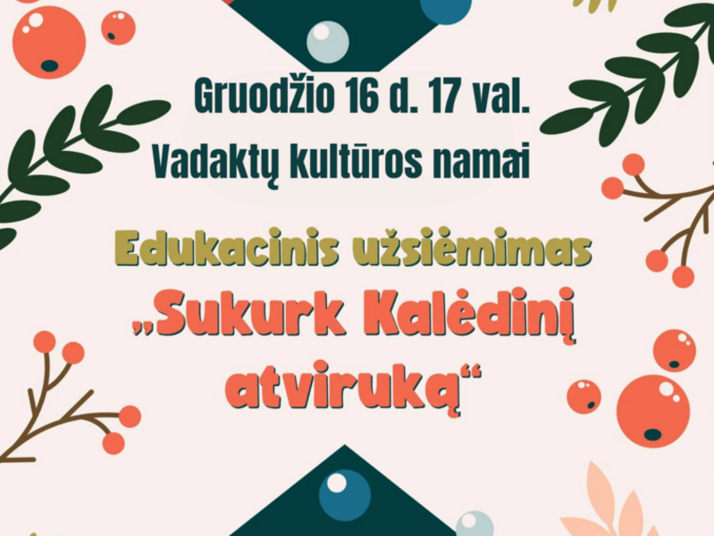 EDUKACINIS UŽSIĖMIMAS „SUKURK KALĖDIN ATVIRUKĄ“