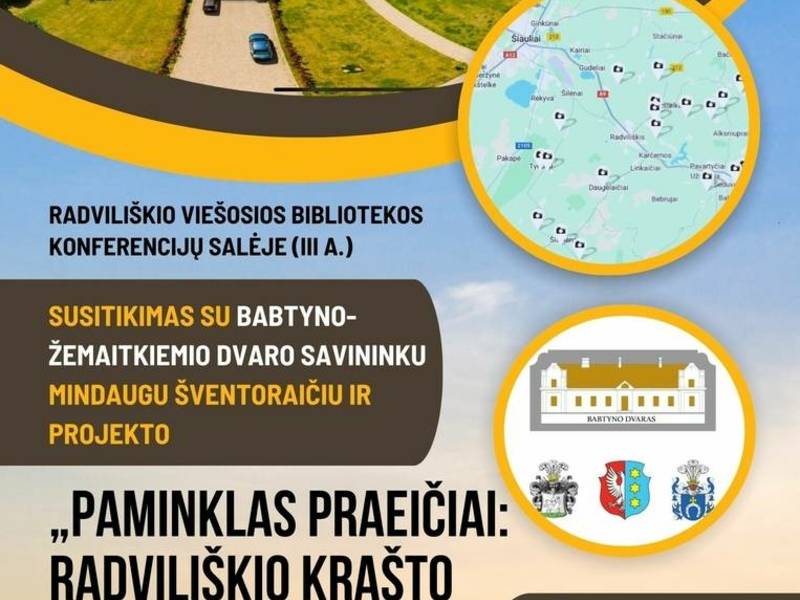 „PAMINKLAS PRAEIČIAI: RADVILIŠKIO KRAŠTO DVARAI“