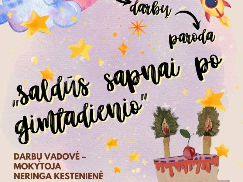 „SALDŪS SAPNAI PO GIMTADIENIO“