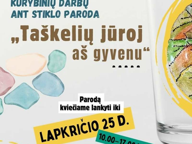 „TAŠKELIŲ JŪROJ AŠ GYVENU“