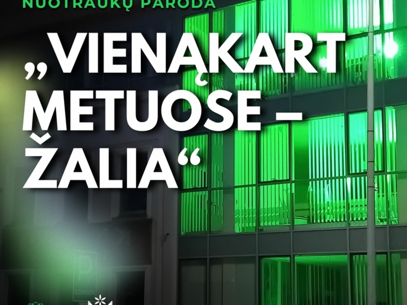 „VIENĄKART METUOSE – ŽALIA“